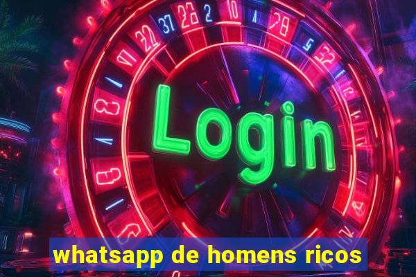 whatsapp de homens ricos